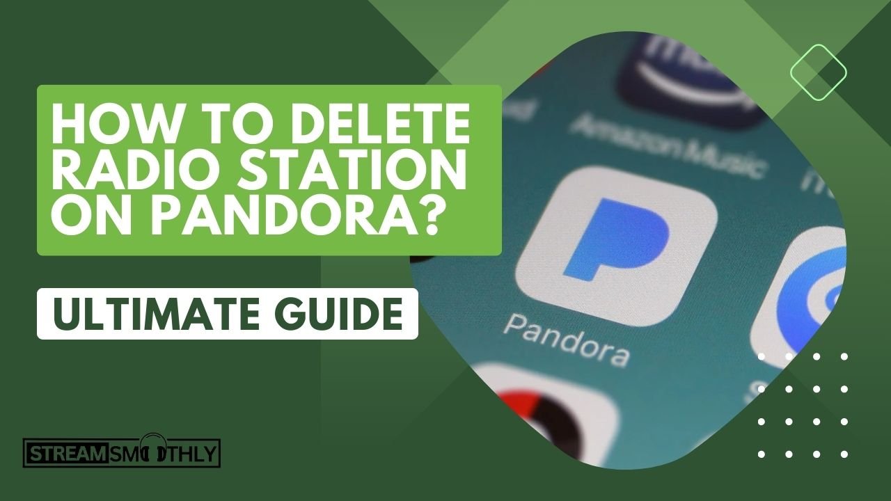 How To Delete Radio Station On Pandora? (Within 5 Minutes)