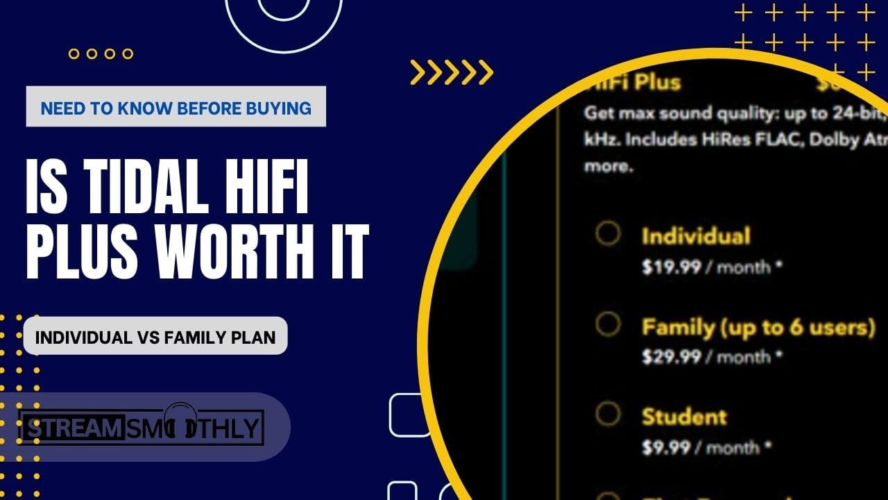 Is Tidal HiFi Plus Worth It: Find Actual Value In 2024