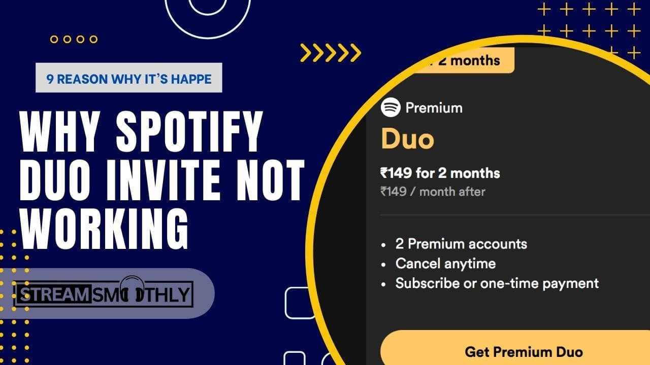 9 Reasons Why Spotify Duo Invite not Working