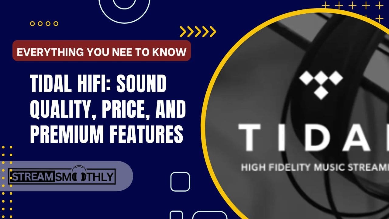 Tidal HiFi Sound Quality, Price, and Premium Features (1)